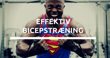 Effektiv bicepstræning med disse 3 råd